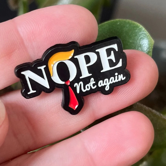 Brand new “Nope. Not Again” trump 2024 election political Harris pin - Picture 1 of 3